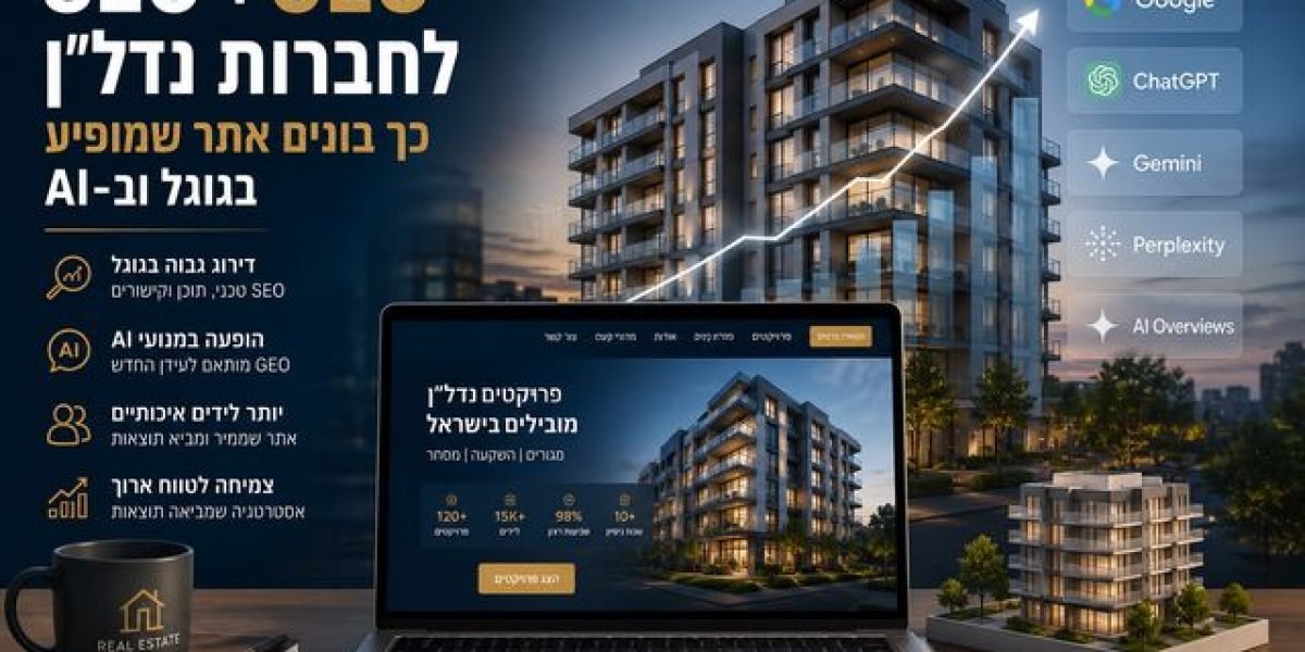 SEO ו-GEO לחברות נדל״ן – איך בונים אתר שמופיע בגוגל וגם במנועי AI